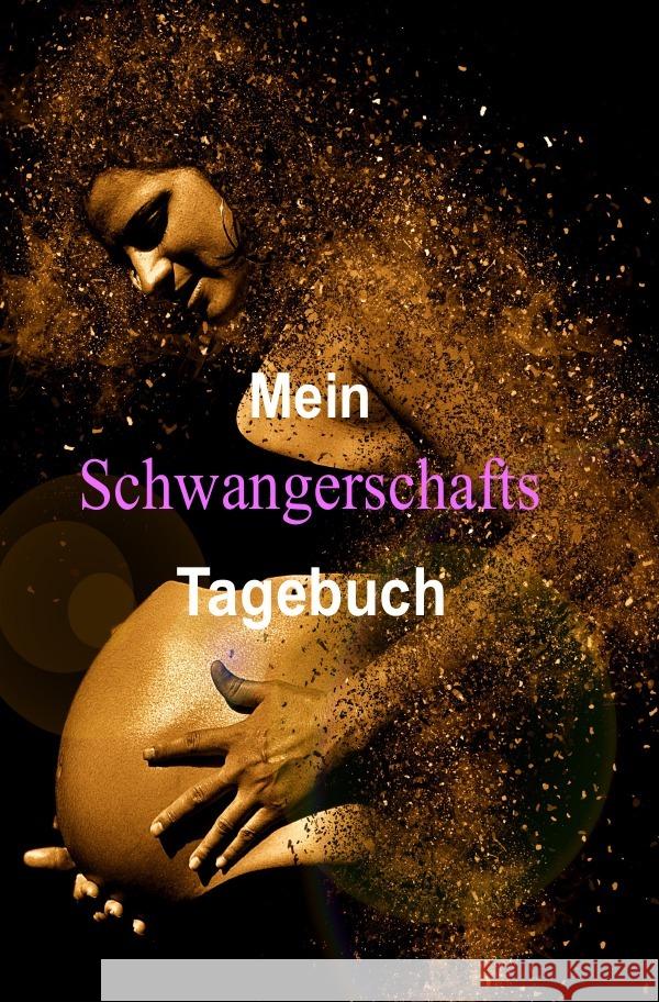 Mein Schwangerschafts Tagebuch Salzgitter, Print & Lettershop 9783754114858 epubli
