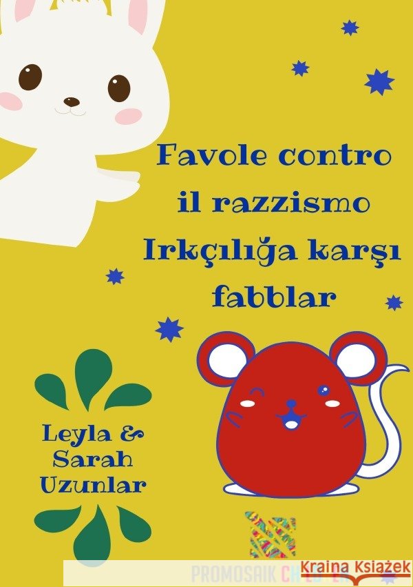 Favole contro il razzismo Irkçiliga karsi fabllar Uzunlar, Sarah, Uzunlar, Leyla 9783754114933