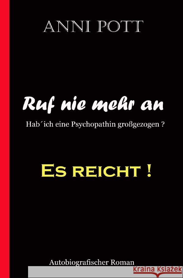 Ruf ´nie mehr an ES REICHT Pott, Anni 9783754116371