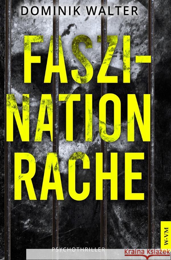 Faszination Rache Walter, Dominik 9783754116562 epubli