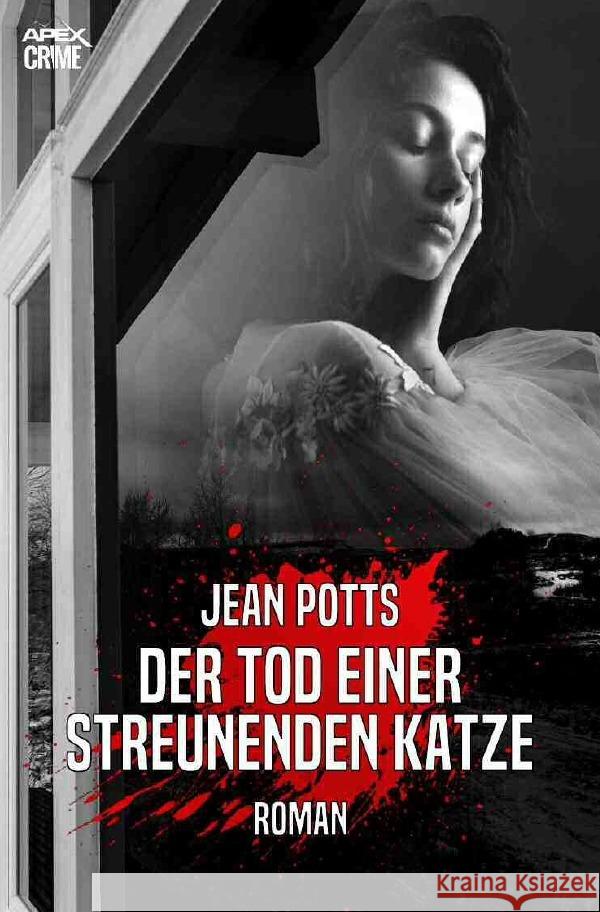 DER TOD EINER STREUNENDEN KATZE Potts, Jean 9783754116593