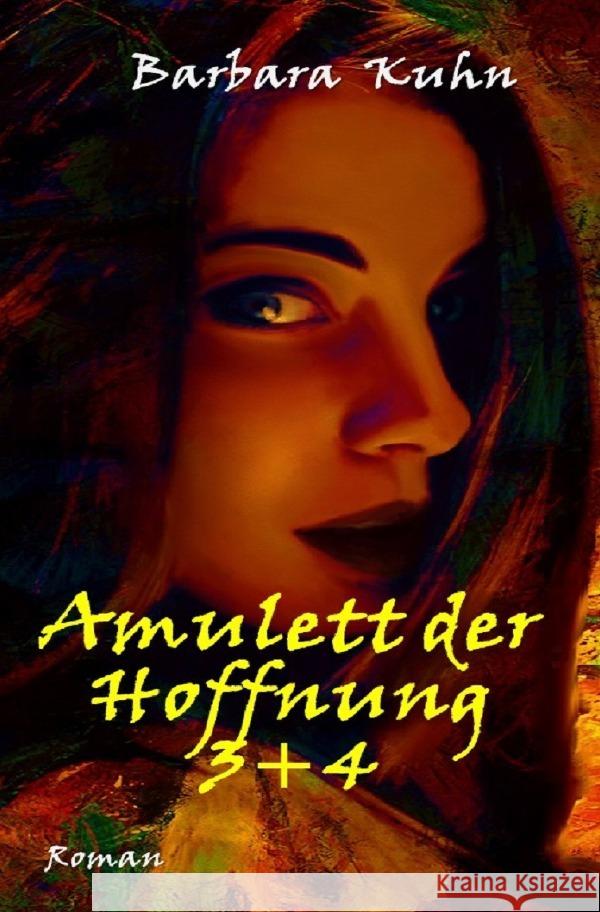 Amulett der Hoffnung 3+4 Kuhn, Barbara 9783754117088