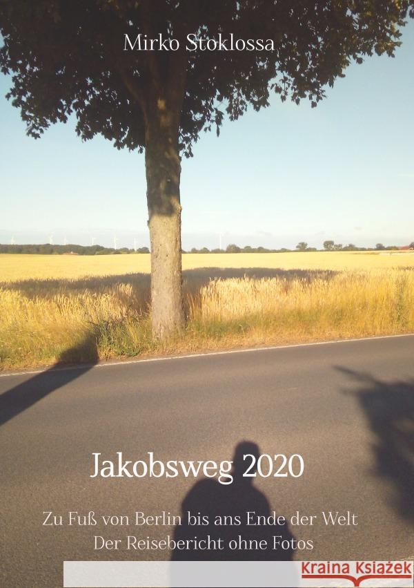 Jakobsweg 2020 Stoklossa, Mirko 9783754117606