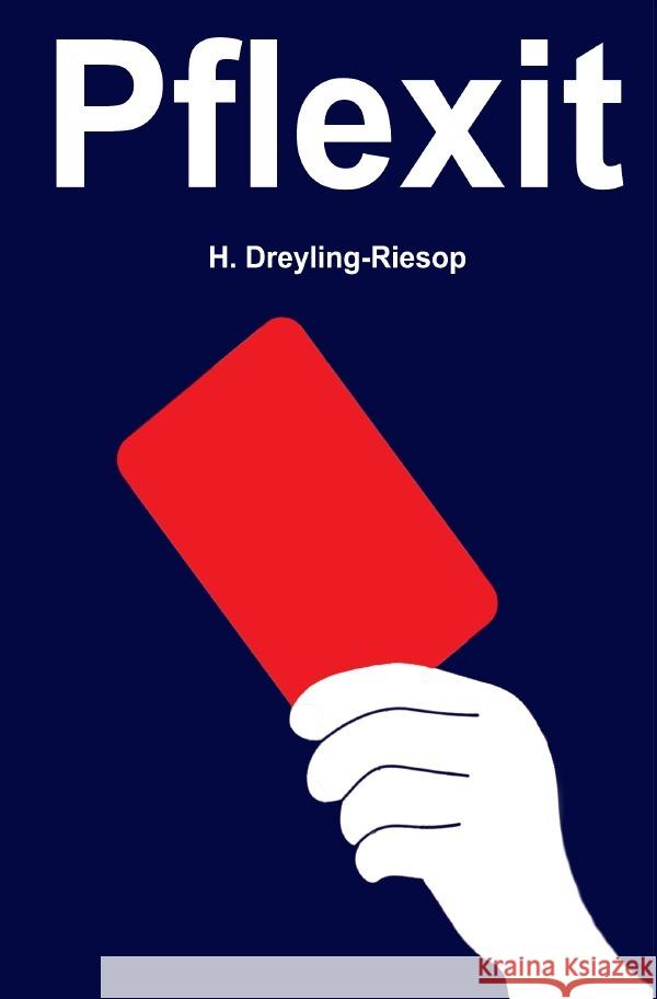 Pflexit Dreyling-Riesop, Heidrun 9783754118283 epubli