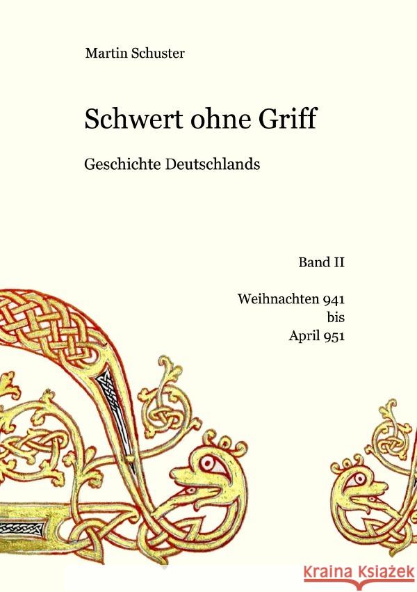 Schwert ohne Griff. Geschichte Deutschlands / Schwert ohne Griff Schuster, Martin 9783754118795