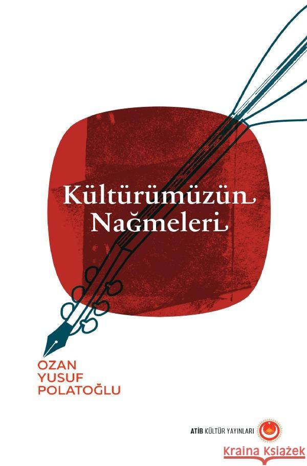 Kültürümüzün Nagmeleri Polat, Yusuf 9783754118870