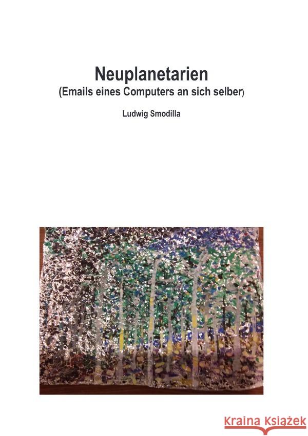 Neuplanetarien Smodilla, Ludwig 9783754119303 epubli