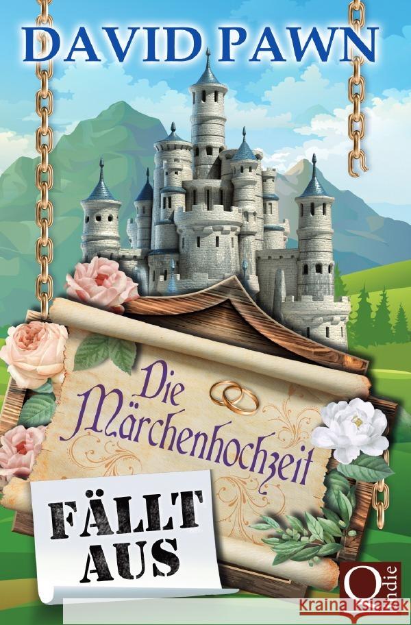 Die Märchenhochzeit fällt aus Pawn, David 9783754120231 epubli