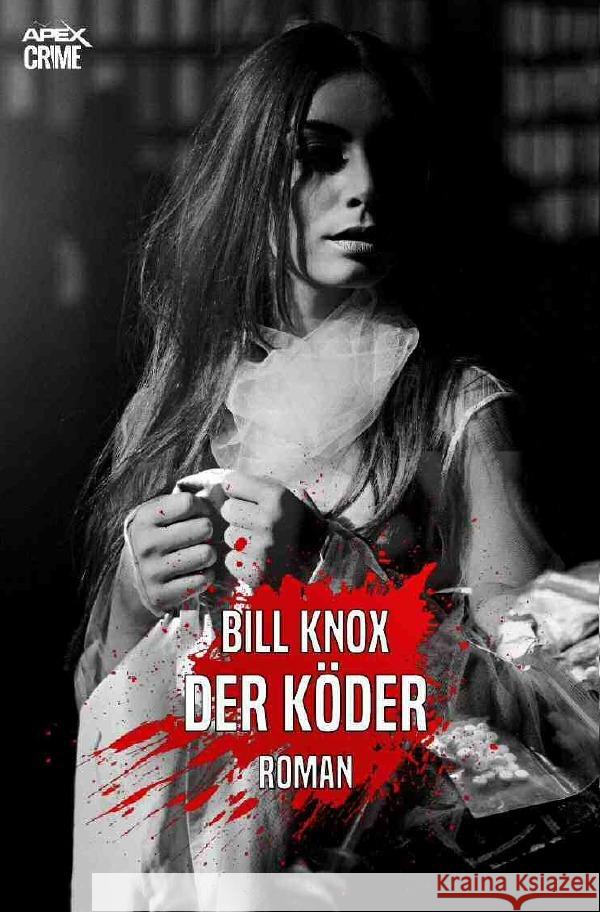 DER KÖDER Knox, Bill 9783754122419