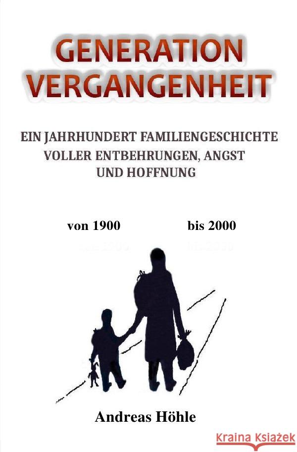 GENERATION VERGANGENHEIT Höhle, Andreas 9783754123102