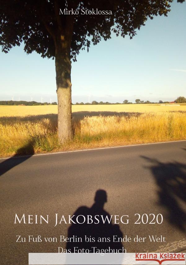 Mein Jakobsweg 2020 Stoklossa, Mirko 9783754123584