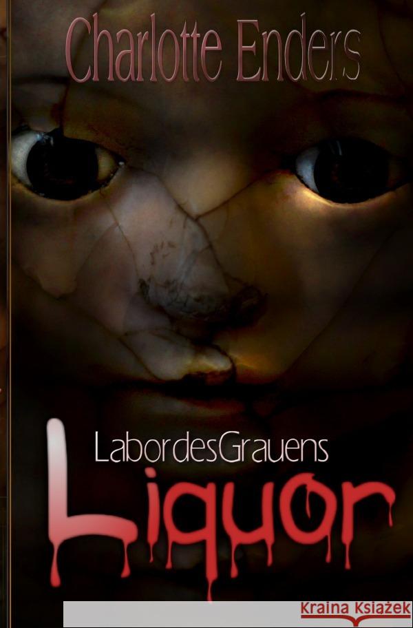 Labor des Grauens Liquor Enders, Charlotte 9783754125731