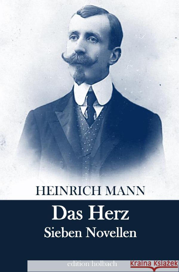 Das Herz Mann, Heinrich 9783754126202 epubli