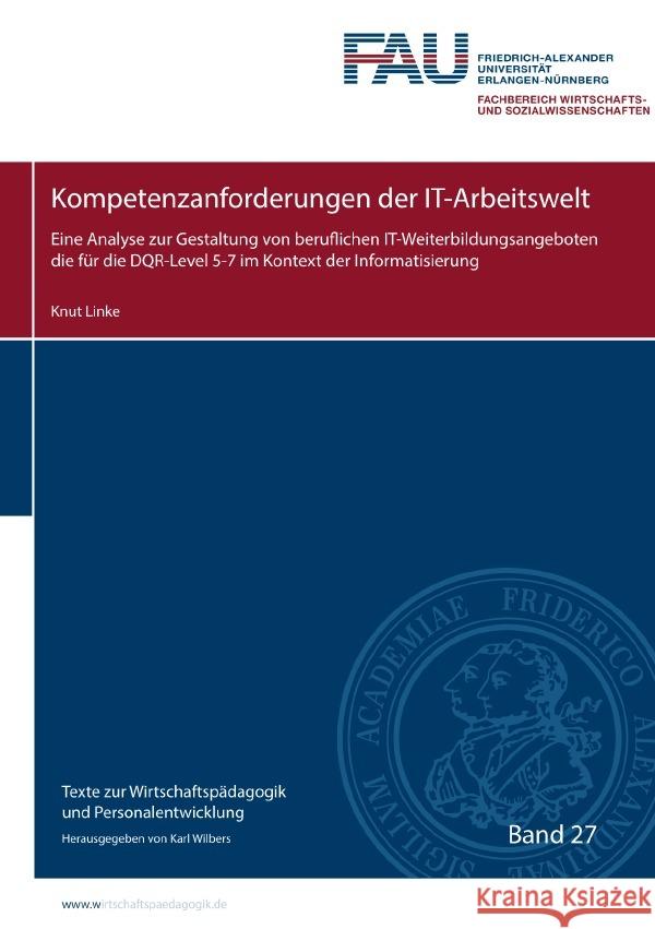 Kompetenzanforderungen der IT-Arbeitswelt Linke, Knut 9783754126523