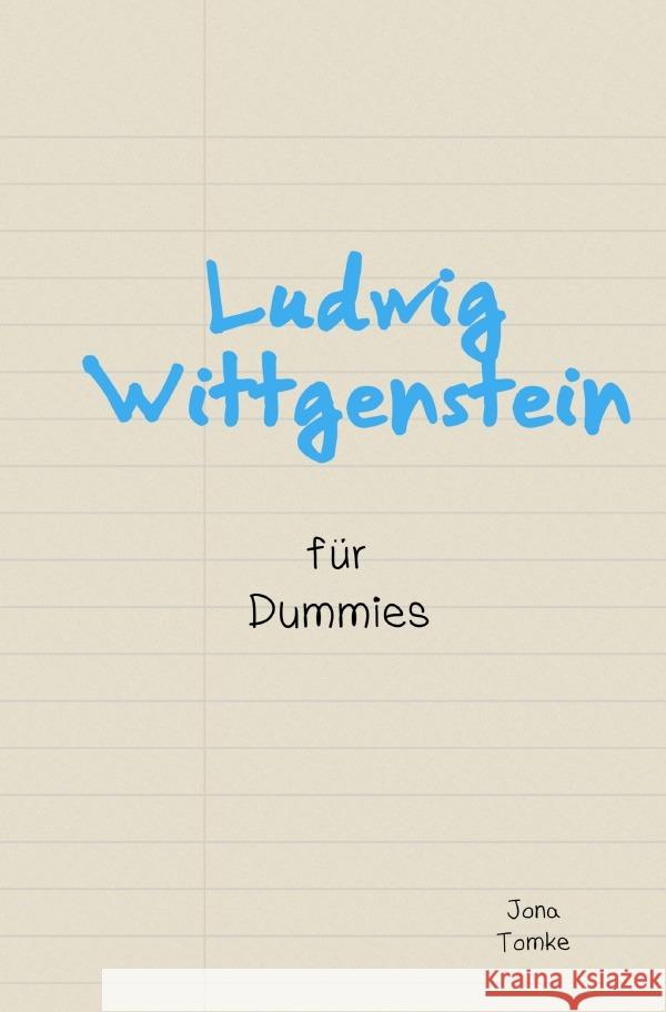 Ludwig Wittgenstein für Dummies Tomke, Jona 9783754126745