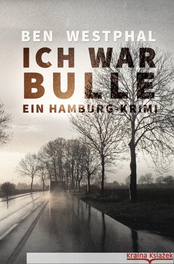 Ich war Bulle Westphal, Ben 9783754126905 epubli