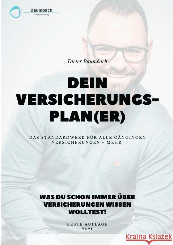 Dein Versicherungsplan(er) Baumbach, Dieter 9783754127322