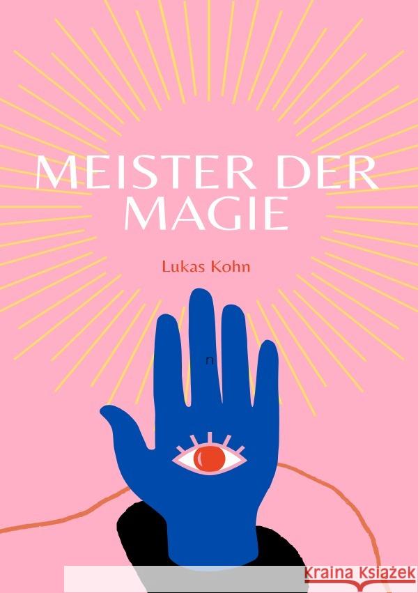 Meister der Magie Kohn, Lukas 9783754128787