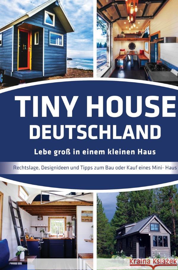 Tiny House Deutschland Janßen- Golz, Jörg 9783754130315