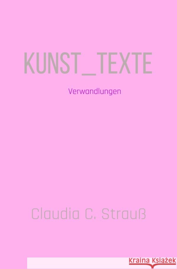 Kunst_Texte Strauß, Claudia C. 9783754130643