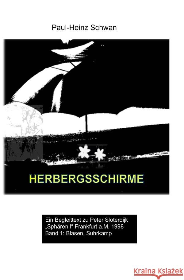 Herbergsschirme Schwan, Paul-Heinz 9783754130773 epubli
