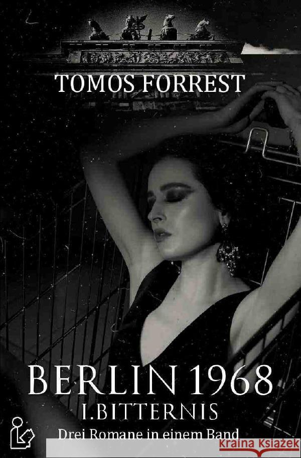 BERLIN 1968 - I. BITTERNIS Forrest, Tomos 9783754130957 epubli