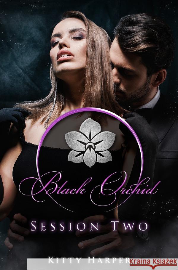 Black Orchid - The Sessions / Black Orchid - Session Two Harper, Kitty 9783754132340