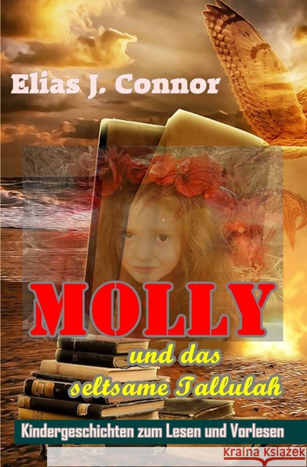 Molly und das seltsame Tallulah Connor, Elias J. 9783754132500 epubli