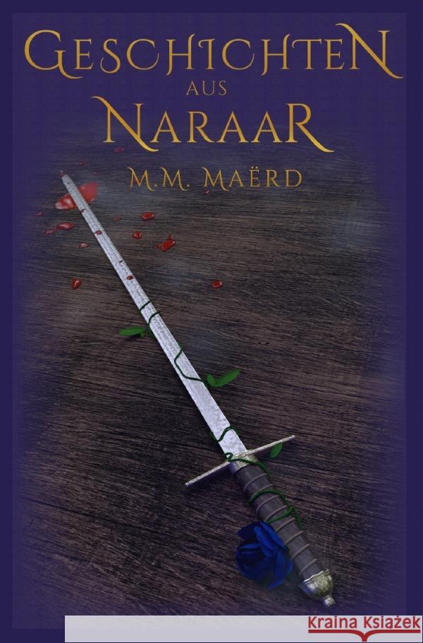 Geschichten aus Naraar Maërd, M.M. 9783754133835 epubli