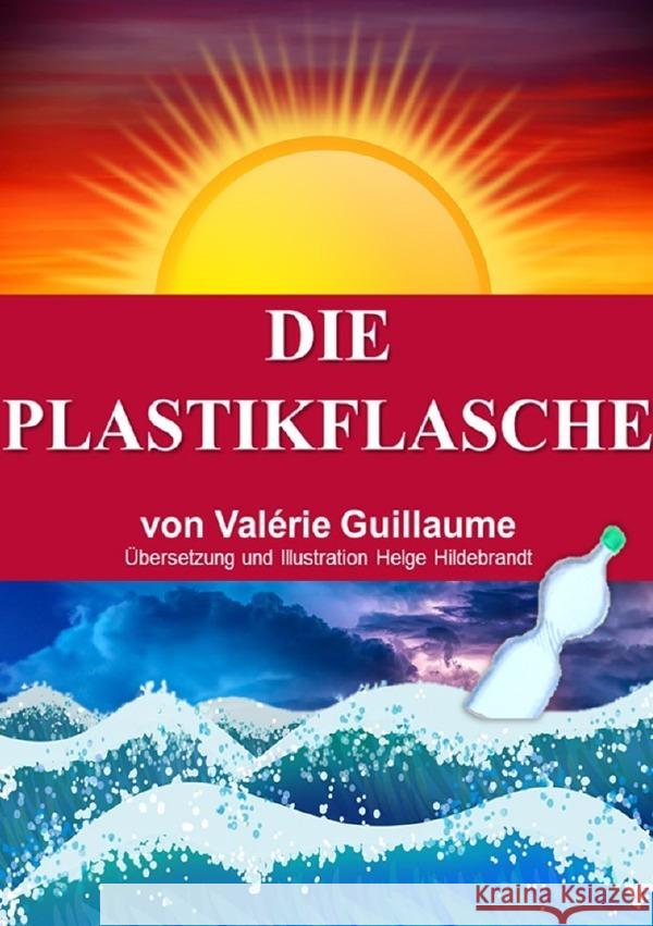 Die Plastikflasche Guillaume, Valérie 9783754133910