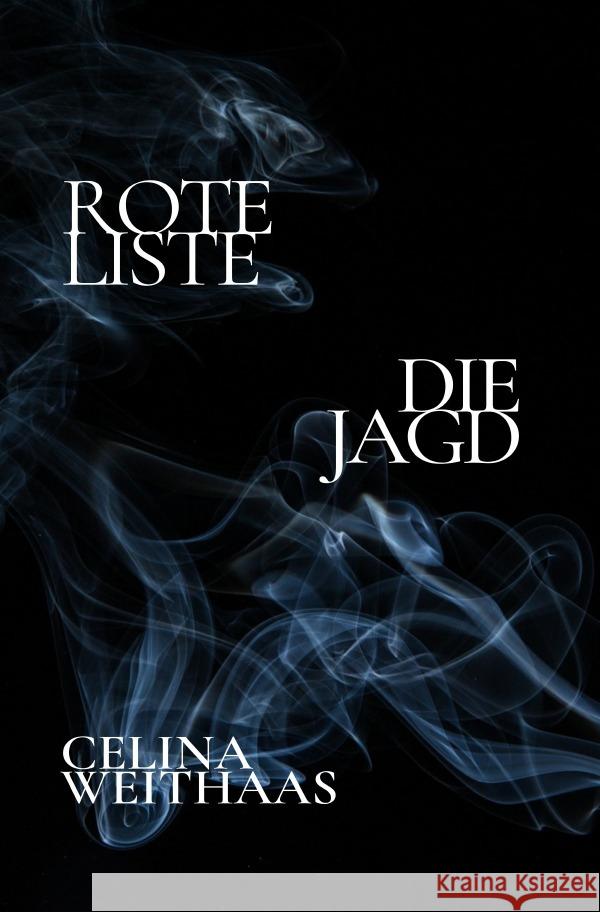 Rote Liste - Jagd Weithaas, Celina 9783754135273