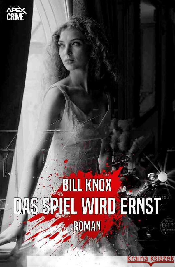 DAS SPIEL WIRD ERNST Knox, Bill 9783754136249