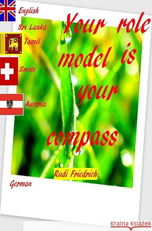 Your role model is your compass Haßfurt Knetzgau, Augsfeld, Friedrich, Rudi 9783754137406