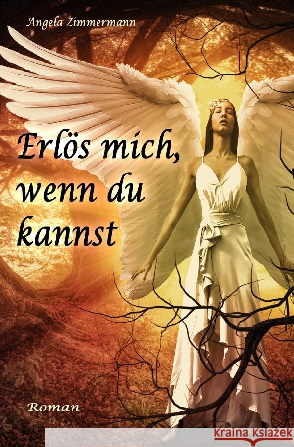 Erlös mich, wenn du kannst Zimmermann, Angela 9783754137802 epubli