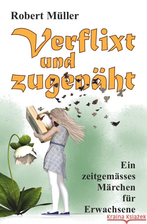 Verflixt und zugenäht Müller, Robert 9783754137895 epubli