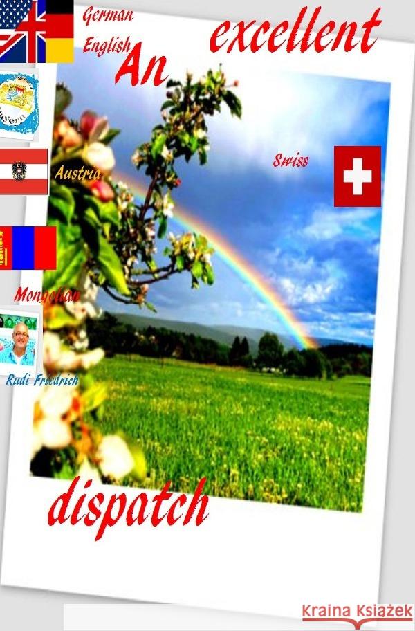 An excellent dispatch German English Mongolian Swiss Austria Glory, Powerful, Haßfurt Knetzgau, Augsfeld, Friedrich, Rudi 9783754138199 epubli