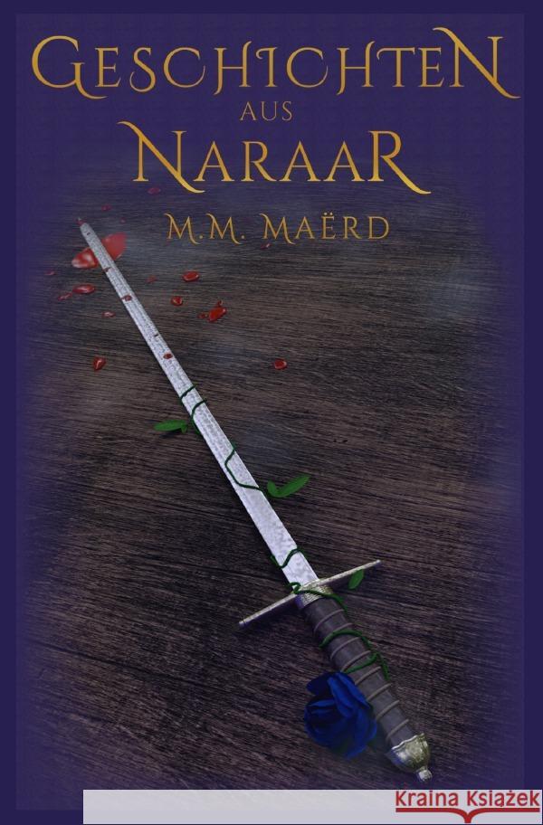Geschichten aus Naraar Maërd, M.M. 9783754138632 epubli