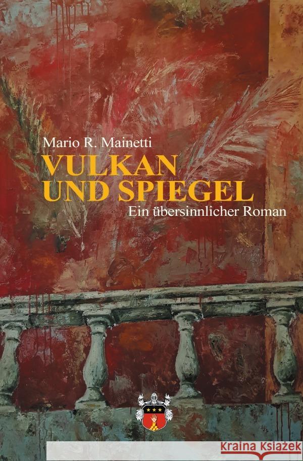 VULKAN UND SPIEGEL Mainetti, Mario R. 9783754139424