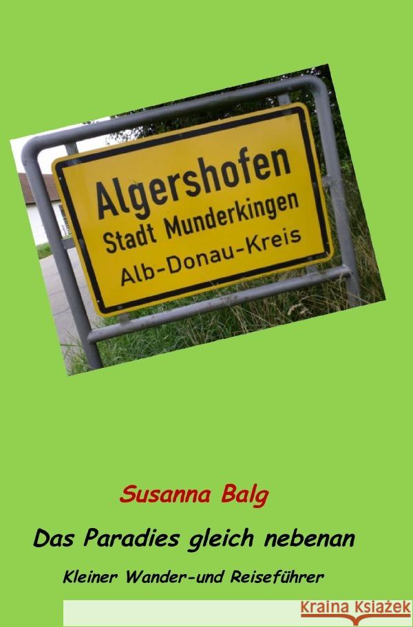 Algershofen Das Paradies gleich nebenan Balg, Susanna 9783754139547