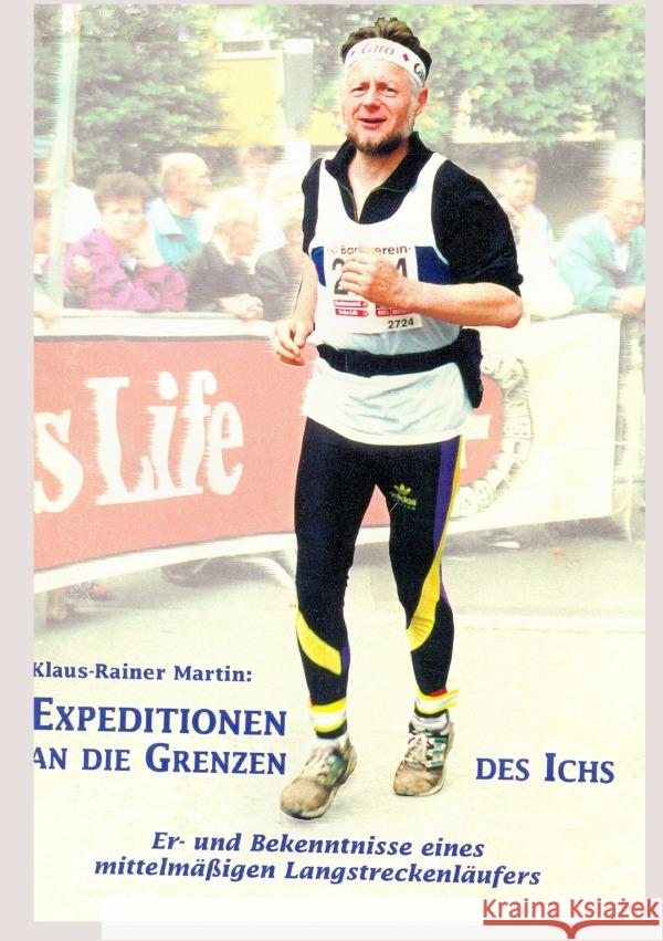 Expeditionen an die Grenzen des Ichs Martin, Klaus-Rainer 9783754139745