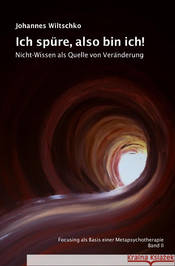 Ich spüre, also bin ich! Wiltschko, Johannes 9783754140239