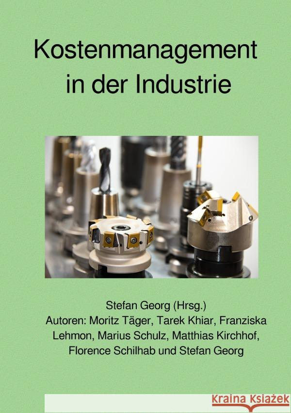 Kostenmanagement in der Industrie Georg, Stefan 9783754142219