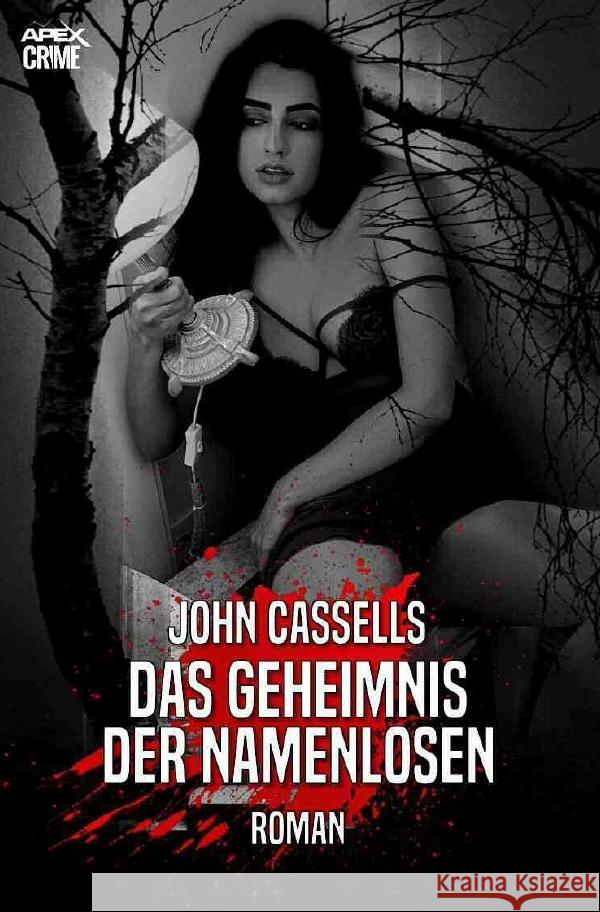 DAS GEHEIMNIS DER NAMENLOSEN Cassells, John 9783754144633