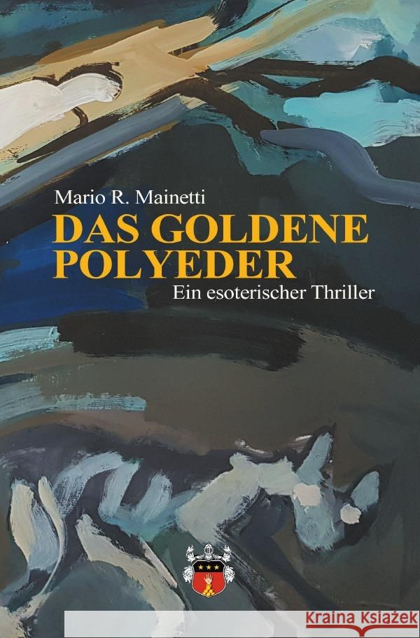 DAS GOLDENE POLYEDER Mainetti, Mario R. 9783754144824