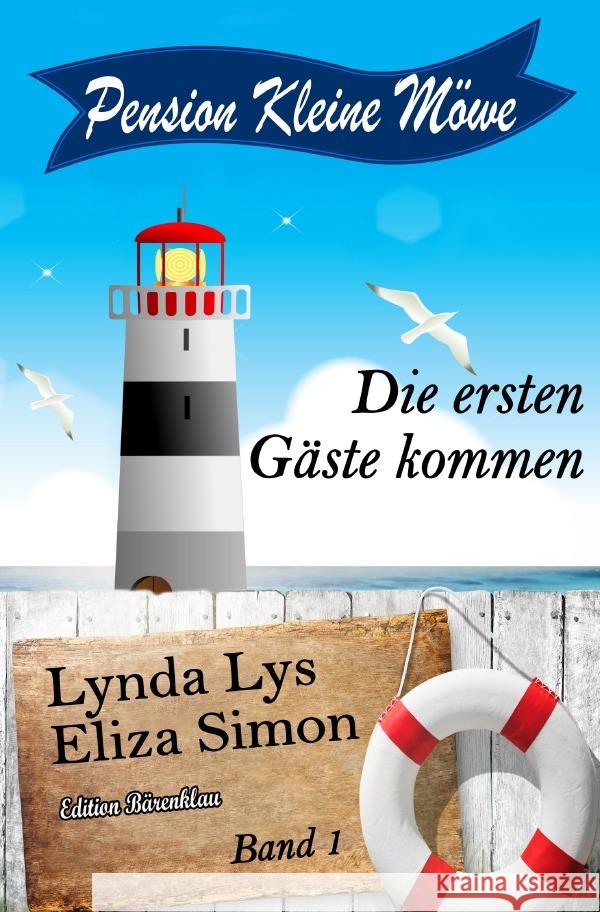 Pension Kleine Möwe Band 1: Die ersten Gäste kommen Lys, Lynda, Simon, Eliza 9783754144893 epubli