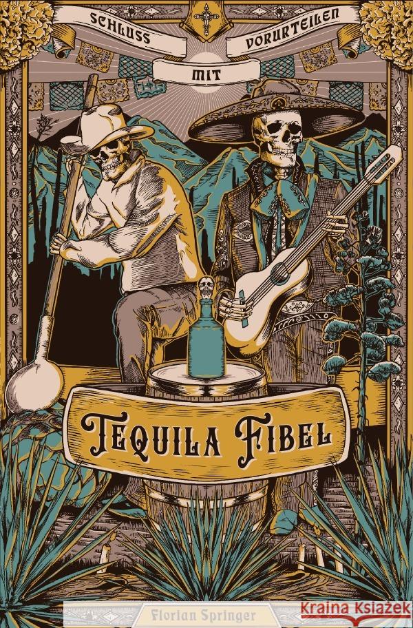 Tequila Fibel Springer, Florian 9783754146040 epubli