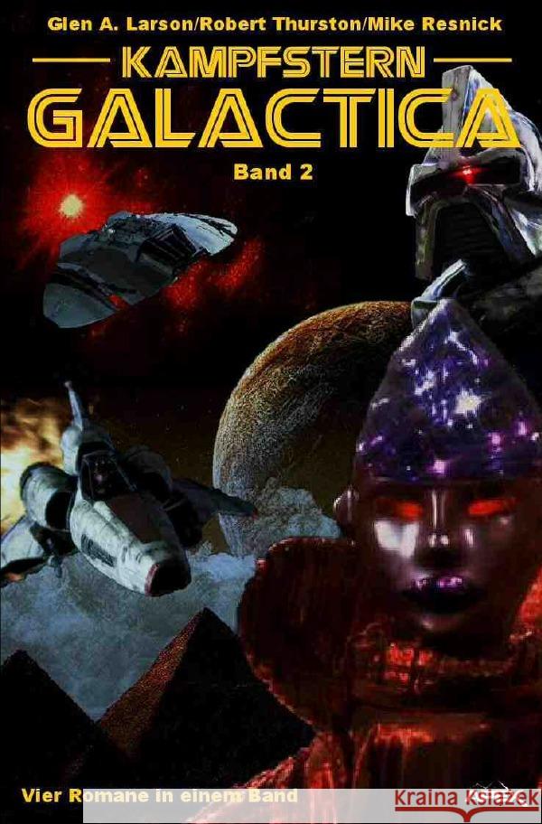 KAMPFSTERN GALACTICA, BAND 2 Larson, Glen A., Thurston, Robert, Resnick, Mike 9783754146309