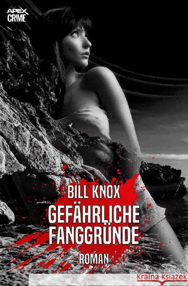 GEFÄHRLICHE FANGGRÜNDE Knox, Bill 9783754147160