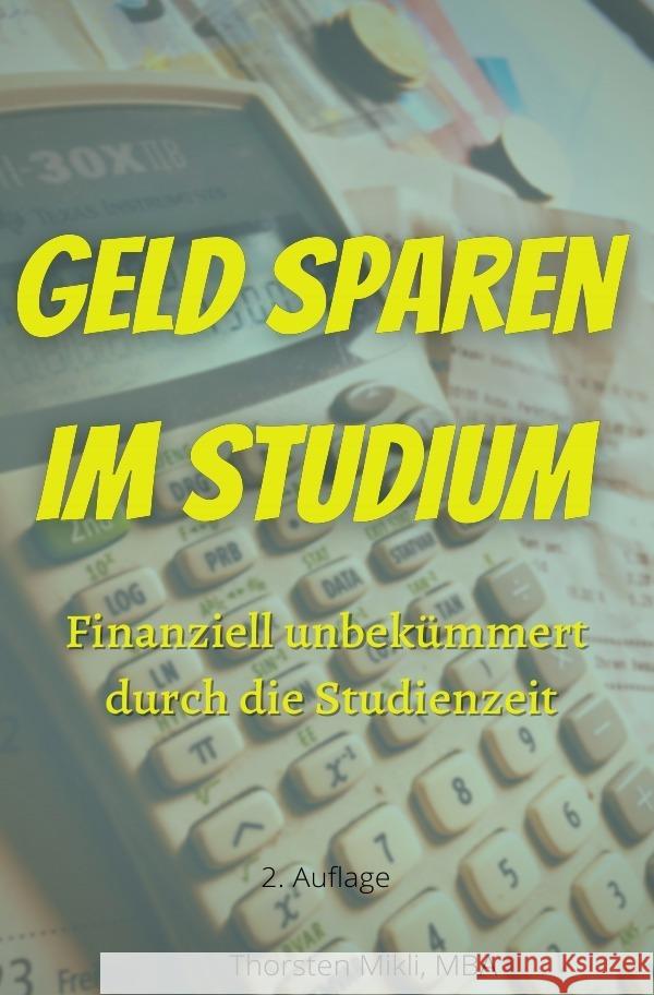 Geld sparen im Studium Mikli, Thorsten 9783754147382