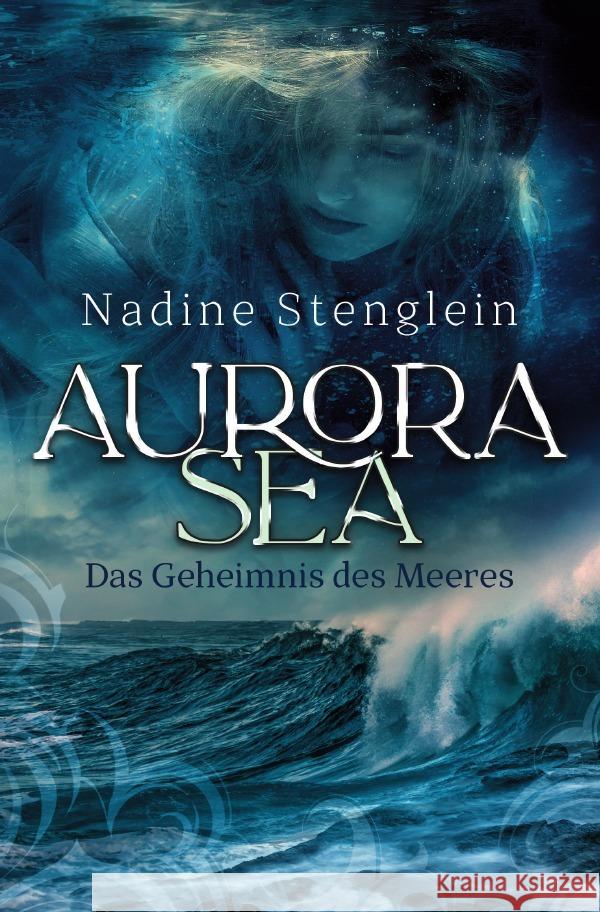 Aurora Sea Stenglein, Nadine 9783754149249